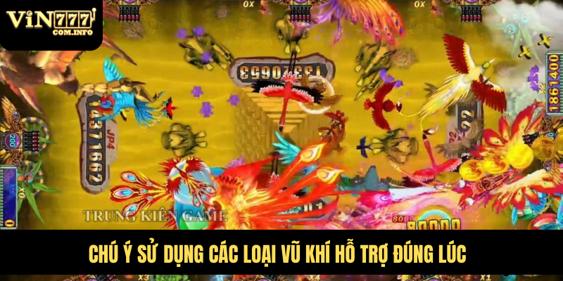 Cách Bắn Cá Xèng: Hướng Dẫn Chi Tiết Và Chiến Lược Tối Ưu 3 Chú ý sử dụng các loại vũ khí hỗ trợ đúng lúc