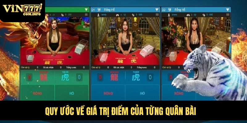 Cách Chơi Rồng Hổ Từ A Đến Z, Hướng Dẫn Cược Hiệu Quả 3 Quy ước về giá trị điểm của từng quân bài