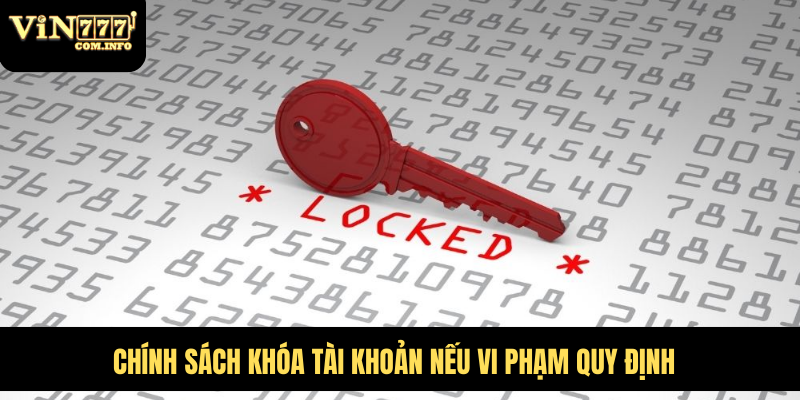 Chính sách khóa tài khoản nếu vi phạm quy định