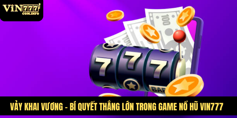 Vảy Khai Vương – Bí Quyết Thắng Lớn Trong Game Nổ Hũ VIN777 4 Vảy Khai Vương
