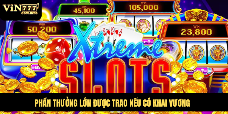 Vảy Khai Vương – Bí Quyết Thắng Lớn Trong Game Nổ Hũ VIN777 3 Phần thưởng lớn được trao nếu có khai vương